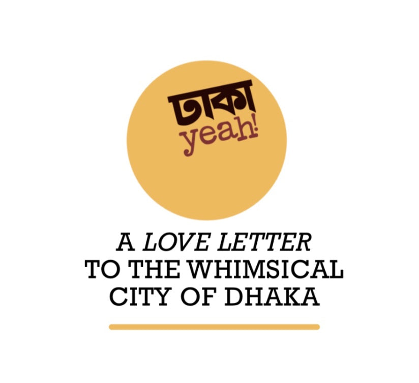 A LOVE LETTER TO THE WHIMSICAL CITY OF DHAKA - AO BANGLADESH
